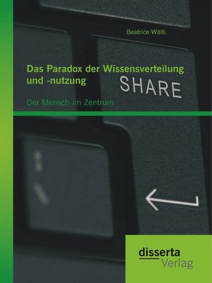 cover image of Das Paradox der Wissensverteilung und -nutzung